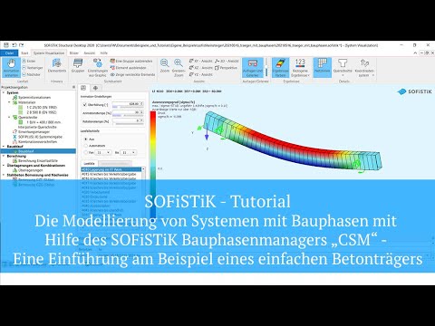 SOFiSTiK Tutorial - Die Modellierung von Systemen mit Bauphasen mit Hilfe des Bauphasenmanagers CSM