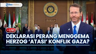 Deklarasi Perang Menggema serta Presiden Israel Herzog Turun Tangan Atasi Perang Netanyahu di Gaza