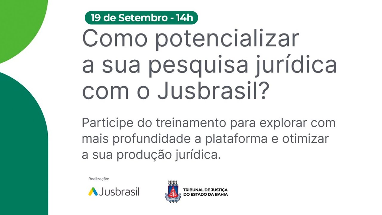 TJBA transmite o evento "Como potencializar a sua pesquisa jurídica com o Jusbrasil?"