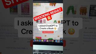 I asked ChatGPT to Create a Book 🤯 #amazonkdp #selfpublishing #youtubeshorts #explore #viral