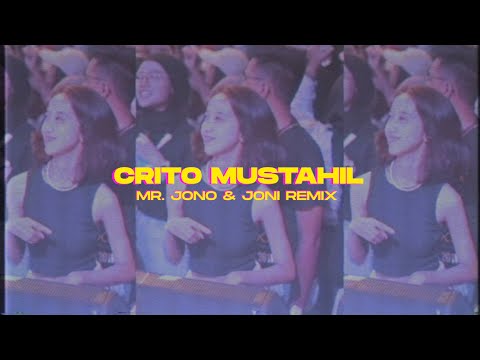 CRITO MUSTAHIL - JONOJONI OFFICIAL (MR. JONO & JONI REMIX)