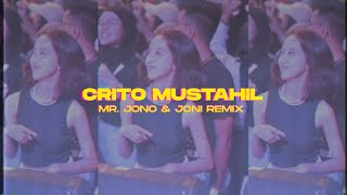Download lagu CRITO MUSTAHIL - JONOJONI  (MR. JONO & JONI REMIX) mp3