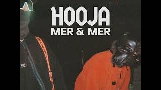 Hooja - MER & MER