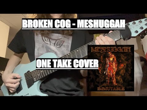 Broken Cog - Meshuggah FULL COVER ONE TAKE by Thomas Reuter of CLIFFORD