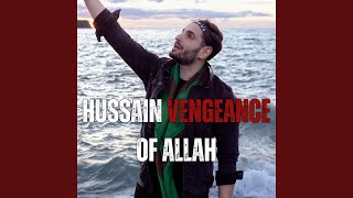 Hussain Vengeance of Allah