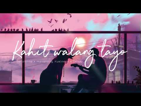 Kahit walang tayo - Serpiente x Makatang kusinero x Drizzy (MC BEATS)