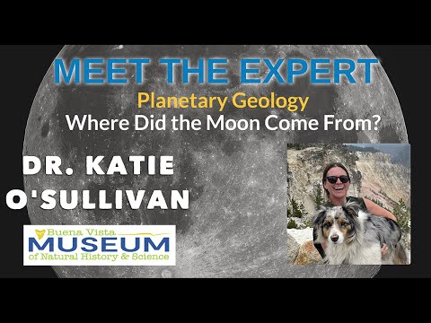 Meet the Expert: Dr. Katie O'Sullivan, Where did the Moon Come From