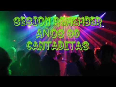SESION REMEMBER AÑOS 90 CANTADITAS by WinDj