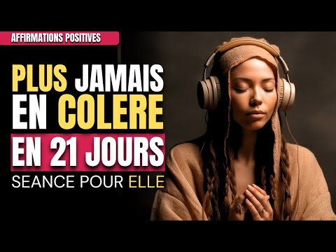 Ecoutez Durant 21 Nuits Pour Calmer Votre Colère | Affirmations Positives | MG Meditation