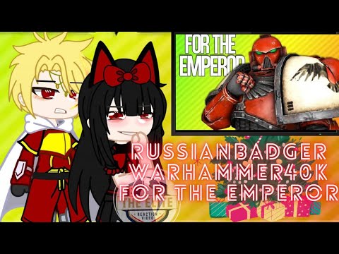GATE React To THERUSSIANBADGER WARHAMMER:40K SPACE MARINE|FOR THE EMPEROR