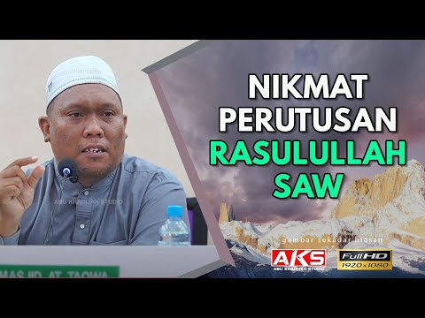Nikmat Perutusan RASULULLAH SAW | Ustaz Auni Mohamed