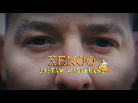 Xenoo - Zostaw wiadomość (Official video)
