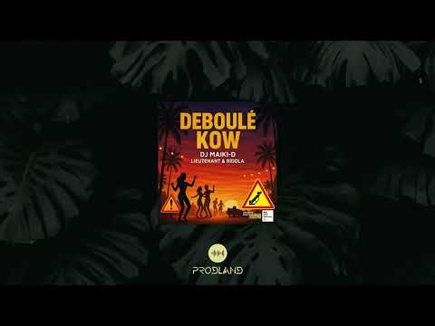 (INSTRUMENTALE) DÉBOULÉ KOW - DJ MAIKI-D FT LIEUTENANT & RIDDLA
