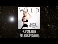 Jessie J - Wild ft. Big Sean & Dizzee Rascal ...