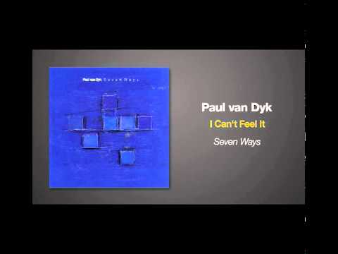 Paul van Dyk - I Can't Feel It