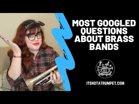 Most Googled Questions About Brass Bands | It's Not a Trumpet