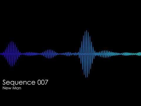 Sequence Podcast 007 - New Man