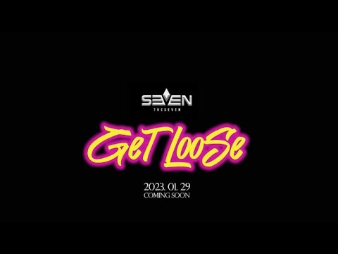 [THE7] - M/V TEASER “GET LOOSE”