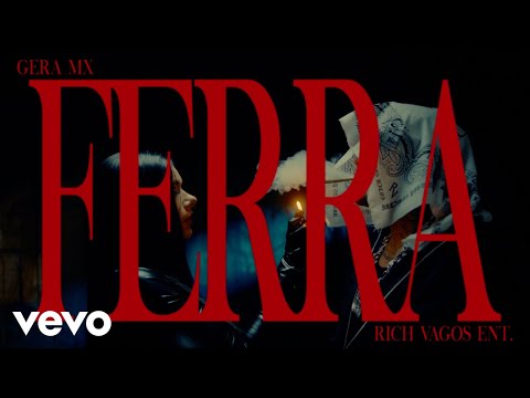 Gera MX - Ferra (Video Oficial)
