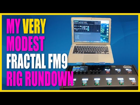 My Very Modest Fractal FM9 Rig Rundown