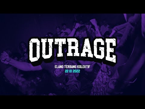 Outrage live at @elangterbangkolektif 22/01/2022