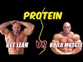 Difference Between Using Protein to Get Lean and Using Protein to Build Muscle!