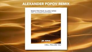 Maes•tro ft. Clara Yates - I Will Follow You (Alexander Popov Radio Edit)