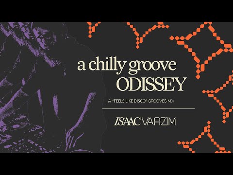 a chilly groove ODISSEY • a "feels like DISCO" GROOVES mix