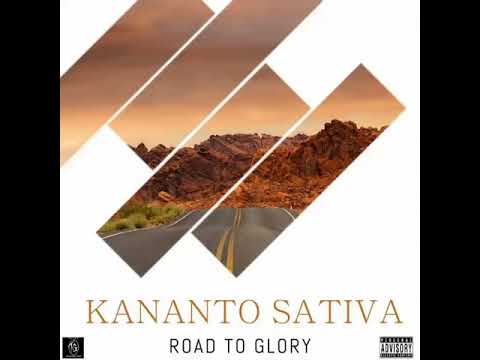 Kananto Sativa - Road To Glory