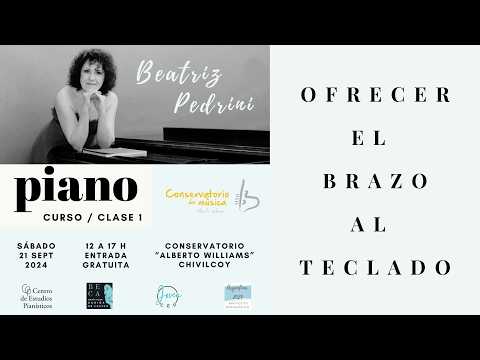 Beatriz Pedrini / Curso piano clase 1 / Ofrecer el brazo al teclado / Chivilcoy 2024