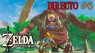 Zelda: Breath of The Wild - Directo #6 - Español - Explorando Secretos de Hyrule - Nintendo Switch
