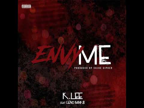 D1B K. Lee - Envy Me Feat. Geno Bank$ (Official Audio) Prod. Eujoe Cipher