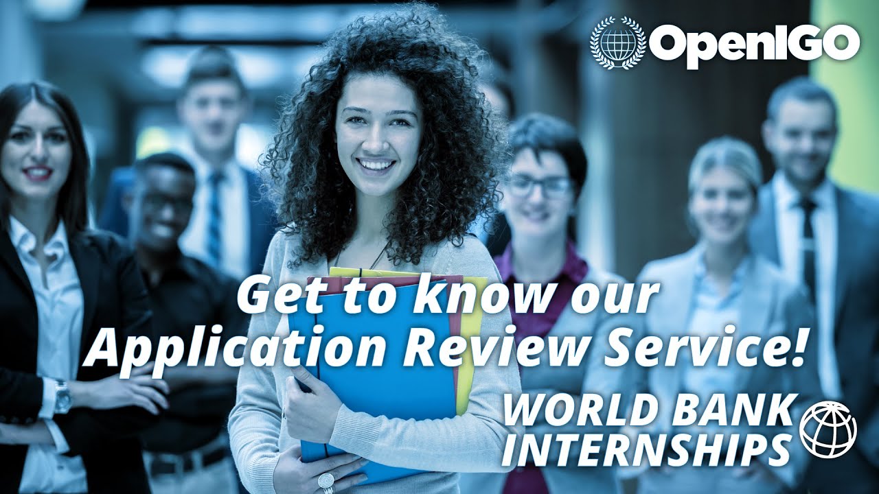 Get to know our Application Review! - World Bank Internships
