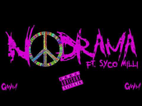 Ghetto Witch Mob - NO DRAMA ft. Syco Milli (audio stream)