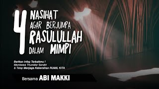 Download lagu 4 Nasihat Agar Berjumpa Dengan Rasulullah Dalam Mimpi | Bersama Abi Makki mp3