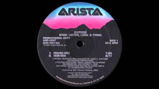 Expose - Stop, Listen, Look &amp; Think (House Mix)