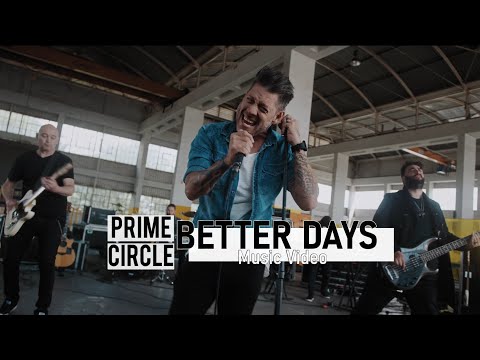 Prime Circle - Better Days | Official Music Video