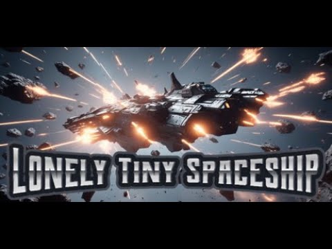 Lonely Tiny Spaceship youtube-video