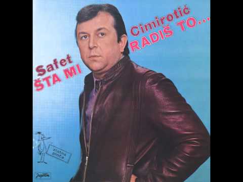 Safet Cimirotic - Mladost je otisla - (Audio)