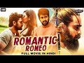ROMANTIC ROMEO Hindi Dubbed Full Romantic Movie South Indian Movies Dubbed In Hindi Full Movie