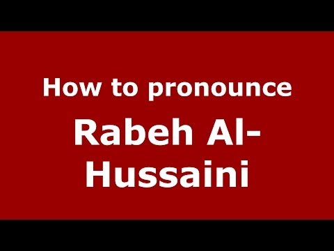 How to pronounce Rabeh Al-Hussaini (Arabic/Iraq) - PronounceNames.com