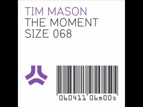 Tim Mason - The Moment (Original Mix) FULL HQ