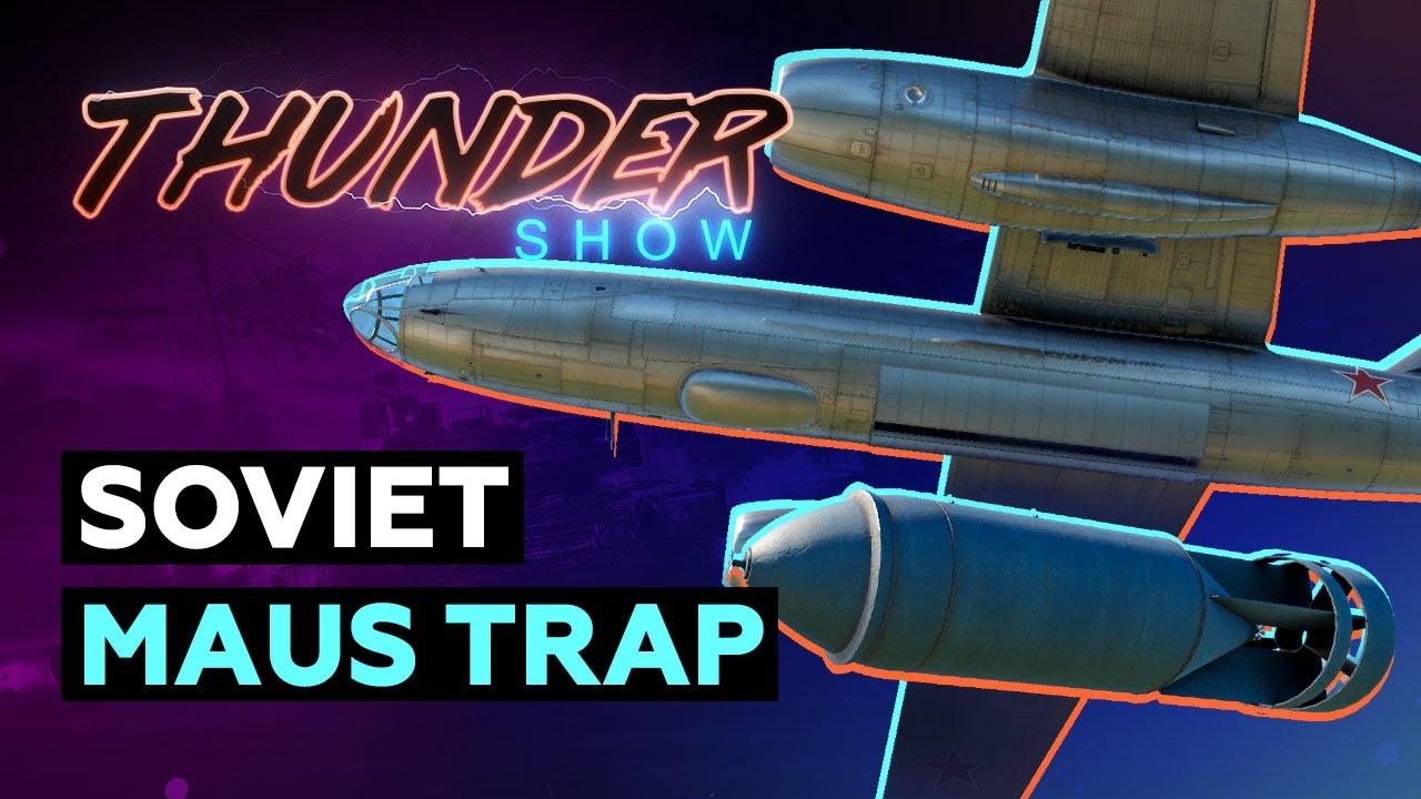 [Video] Thunder Show Soviet Maus Trap News War Thunder
