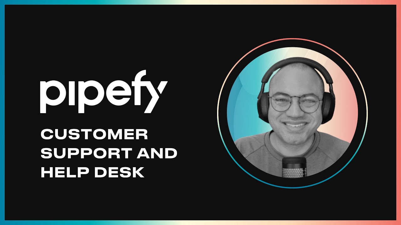 How do I create a Customer Support and Help Desk workflow through 3 steps | PIPEFY
