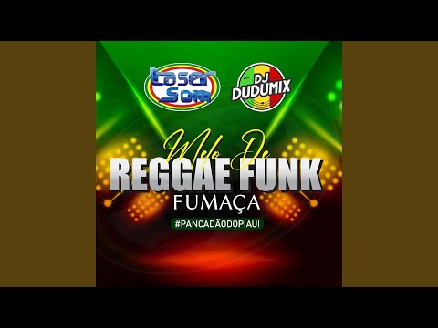 MELO DE FUMAÇA X REGGAE FUNK