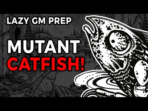 Mutant Catfish! – Shadowdark Gloaming Session 9 Lazy GM Prep