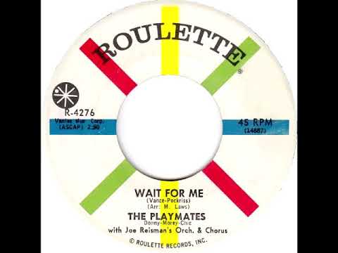 🎶🎙The Playmates🎙🎶🍂✨️"Wait For Me"✨️🍂 1960