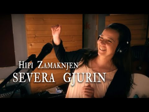 Severa Gjurin - Hipi Zamaknjen