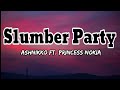 Ashnikko Slumber Party Lyrics Ft Princess Nokia