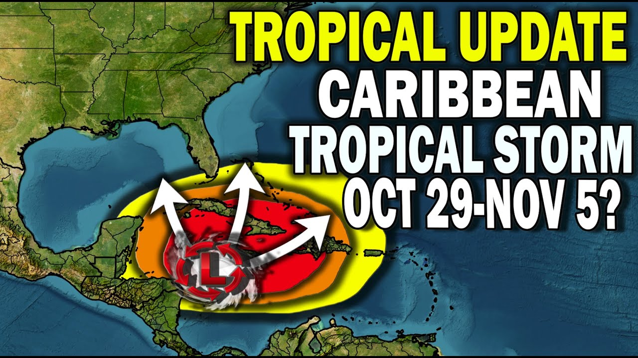Tropical Update, Caribbean Tropical Storm Threat Oct 29 - Nov 5?